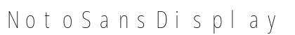 NotoSansDisplay NF Regular preview
