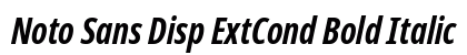 Noto Sans Disp ExtCond Bold Italic Preview