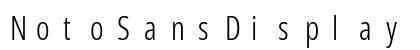 NotoSansDisplay NF Regular Preview