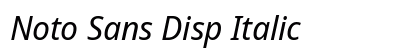 Noto Sans Disp Italic Preview