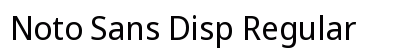 Noto Sans Disp Regular Preview