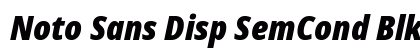 Noto Sans Disp SemCond Blk Italic Preview