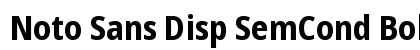 Noto Sans Disp SemCond Bold preview