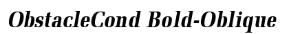 ObstacleCond Bold-Oblique Preview