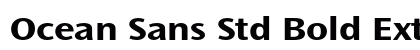 Ocean Sans Std Bold Extended Preview