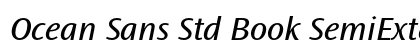 Ocean Sans Std Book SemiExtended Italic Preview