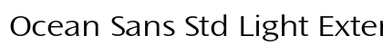 Ocean Sans Std Light Extended preview