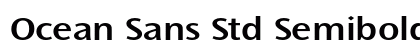 Ocean Sans Std Semibold Extended Preview