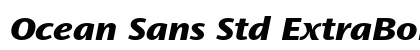 Ocean Sans Std ExtraBold Extended Italic Preview