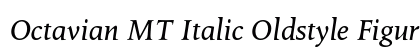 Octavian MT Italic Oldstyle Figures preview