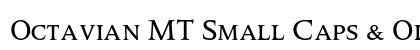 Octavian MT Small Caps & Oldstyle Figures Preview