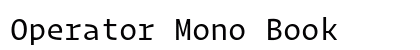 Operator Mono Book Preview