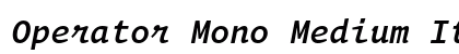 Operator Mono Medium Italic Preview