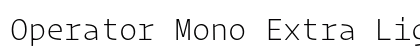 Operator Mono Extra Light Preview