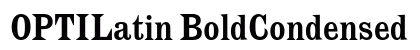 OPTILatin BoldCondensed preview