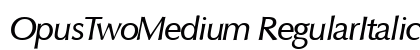 OpusTwoMedium RegularItalic preview