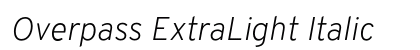 Overpass ExtraLight Italic Preview