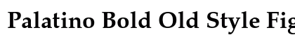 Palatino Bold Old Style Figures Preview