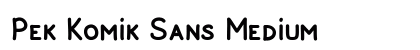 Pek Komik Sans Medium preview