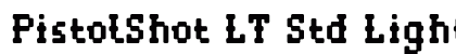 PistolShot LT Std Light Bold preview