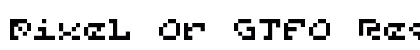 Pixel Or GTFO Regular preview