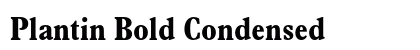 Plantin Bold Condensed Preview
