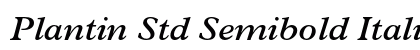 Plantin Std Semibold Italic Preview