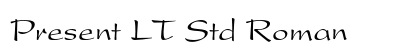 Present LT Std Roman Font