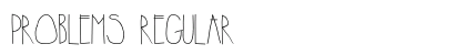 Problems Regular preview