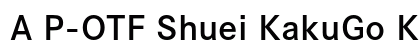 A P-OTF Shuei KakuGo Kin Std B preview