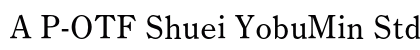 A P-OTF Shuei YobuMin StdN M preview