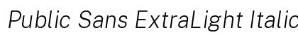 Public Sans ExtraLight Italic Preview