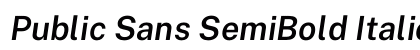 Public Sans SemiBold Italic Preview