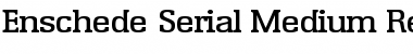 Enschede-Serial-Medium Regular Font