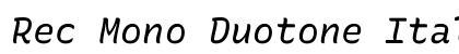 Rec Mono Duotone Italic Preview
