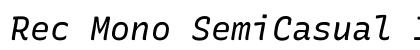 Rec Mono SemiCasual Italic Preview