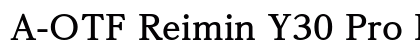 A-OTF Reimin Y30 Pro B Preview