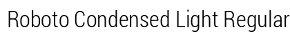 Roboto Condensed Light Regular Preview