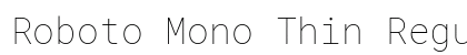 Roboto Mono Thin Regular preview