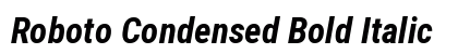 Roboto Condensed Bold Italic Preview