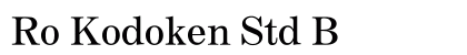 Ro Kodoken Std B preview