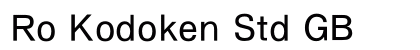 Ro Kodoken Std GB Preview