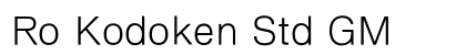 Ro Kodoken Std GM Preview