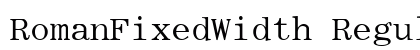RomanFixedWidth Regular preview