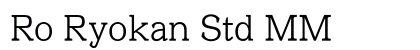 Ro Ryokan Std MM Preview