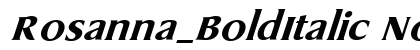 Rosanna_BoldItalic Normal preview