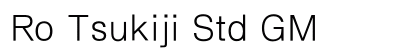 Ro Tsukiji Std GM Preview