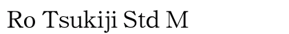 Ro Tsukiji Std M Preview