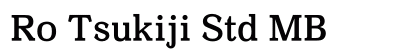Ro Tsukiji Std MB Preview