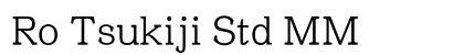 Ro Tsukiji Std MM Preview